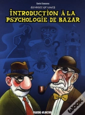 Georges Et Louis T.2 ; Introduction À La Psychologie De Bazar