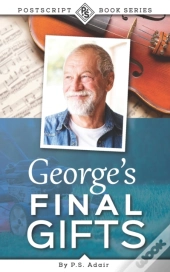 George'S Final Gifts