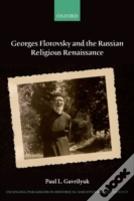 Georges Florovsky And The Russian Religious Renaissance