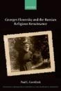 Georges Florovsky And The Russian Religious Renaissance - Preview
