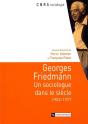 Georges Friedmann, Un Sociologue Dans Le Siecle, 1902-1977 - Preview