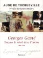 Georges Gasté : Traquer Le Soleil Dans L'Ombre ; 1869-1910 - Preview