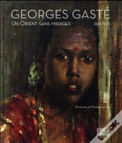 Capa do artigo Georges Gasté ; Un Orient Sans Mirages