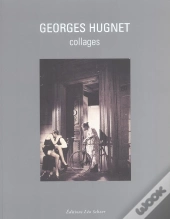 Georges Hugnet ; Collages