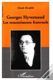 Georges Hyvernaud ; Les Ressentiments Fraternels