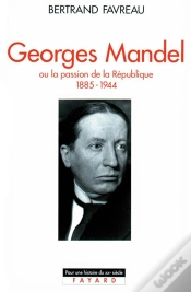 Capa do artigo Georges Mandel Ou La Passion De La Republique, 1885-1944