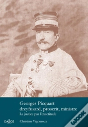 Capa do artigo Georges Picquart Dreyfusard, Proscrit, Ministre - La Justice Par L