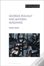 Georges Rouault And Material Imagining