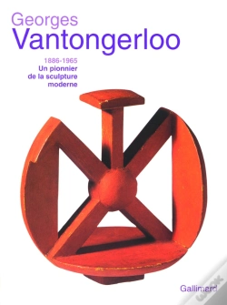 Capa do artigo Georges Vantongerloo (1886-1965) : Un Pionnier De La Sculpture Moderne