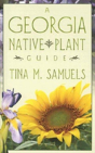 Georgia Native Plant Guide, A (P319/Mrc) - Preview