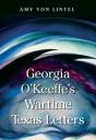 Georgia O'Keeffe'S Wartime Texas Letters - Preview