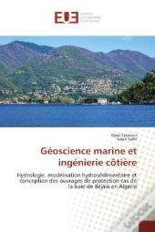 Geoscience Marine Et Ingenierie Cotiere - Hydrologie, Modelisation Hydrosedimentaire Et Conception D
