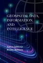 Geospatial Data, Information, And Intelligence - Preview