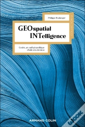 Geospatial Intelligence : Geoint, Un Outil Géopolitique D'Aide À La Décision
