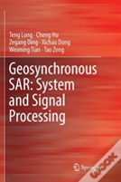 Geosynchronous Sar: System And Signal Processing