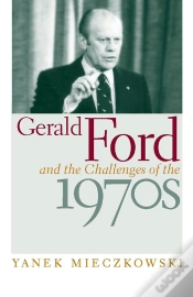 Capa do artigo Gerald Ford And The Challenges Of The 1970s