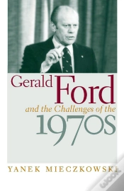 Capa do artigo Gerald Ford And The Challenges Of The 1970s