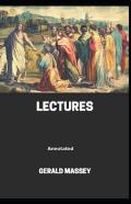 Gerald Massey'S Lectures Annotated