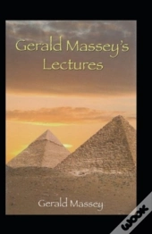 Gerald Massey'S Lectures Annotated