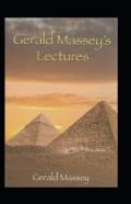 Gerald Massey'S Lectures Annotated