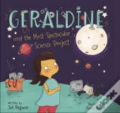 Geraldine And The Most Spectacular Science Project