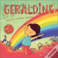 Geraldine And The Rainbow Machine