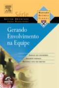 Gerando Envolvimento na Equipe