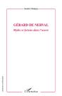 Gérard De Nerval ; Mythe Et Lyrisme Dans L'Oeuvre - Preview