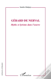 Capa do artigo Gérard De Nerval ; Mythe Et Lyrisme Dans L