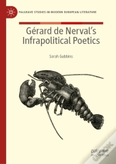Gerard De Nervalâ€™S Infrapolitical Poetics