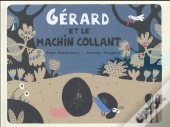 Gérard Et Le Machin Collant