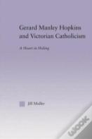 Gerard Manley Hopkins And Victorian Catholicism