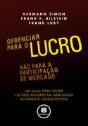 Gerenciar para o Lucro, Não para a Participação de Mercado - Preview