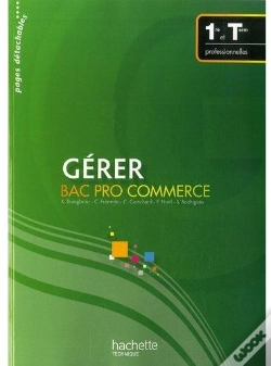 Capa do artigo Gérer ; 1ère Et Terminale Professionnelles ; Bac Pro Commerce ; Livre De L'Élève