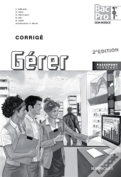 Gérer ; 1ère, Terminale ; Bac Pro ; Corrigé (Édition 2013)