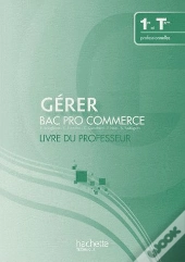 Gérer ; Bac Pro Commerce ; Livre Du Professeur
