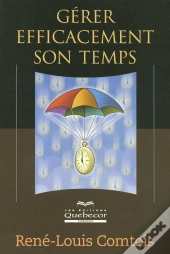 Gerer Efficacement Son Temps