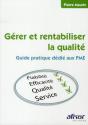 Gérer Et Rentabiliser La Qualité ; Guide Pratique Dédié Aux Pme - Preview