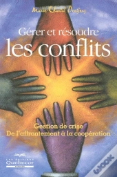 Gerer Et Resoudre Les Conflits