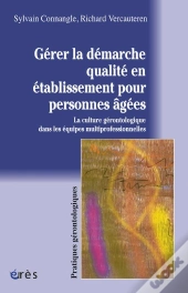 Gérer La Démarche Qualité En Établissement Pour Personnes Âgées