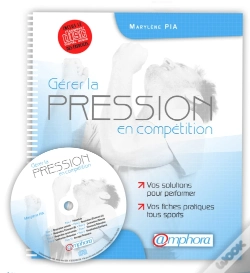Capa do artigo Gérer La Pression En Compétition ; Vos Solutions Pour Performer ; Vos Fiches Tous Sports