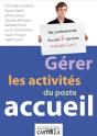 Gérer Les Activités Du Poste Accueil A3/A5 ; Bac Pro "Accueil Et Relations Clients-Usagers" ; Manuel De L'Élève - Preview