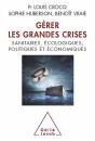 Gérer Les Crises ; Sanitaires, Écologiques, Politiques Et Économiques - Preview