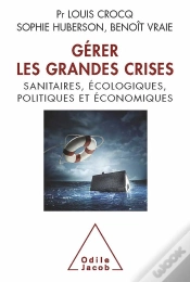 Capa do artigo Gérer Les Crises ; Sanitaires, Écologiques, Politiques Et Économiques