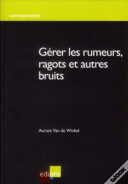 Capa do artigo Gerer Les Rumeurs, Ragots Et Autres Bruits