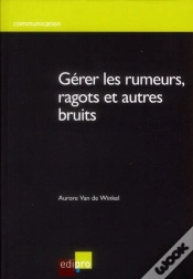 Capa do artigo Gerer Les Rumeurs, Ragots Et Autres Bruits