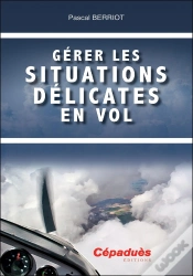 Capa do artigo Gérer Les Situations Délicates En Vol (2e Édition)
