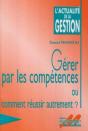 Gerer Par Les Competences Ou Comment Reussir Autrement - Preview