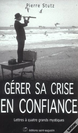 Capa do artigo Gerer Sa Crise En Confiance ; Lettres A Quatre Grands Mystiques