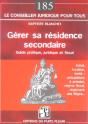 Gerer Sa Residence Secondaire ; Achat, Location, Vente : Precautions A Prendre, Regime Fiscal, Reglement Des Litiges - Preview